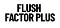 Flush Factor Plus